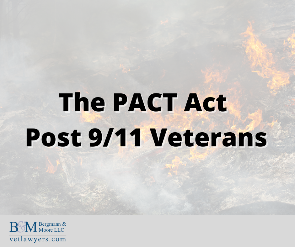 The PACT Act Post 9/11 Updates New presumptive for toxic exposure