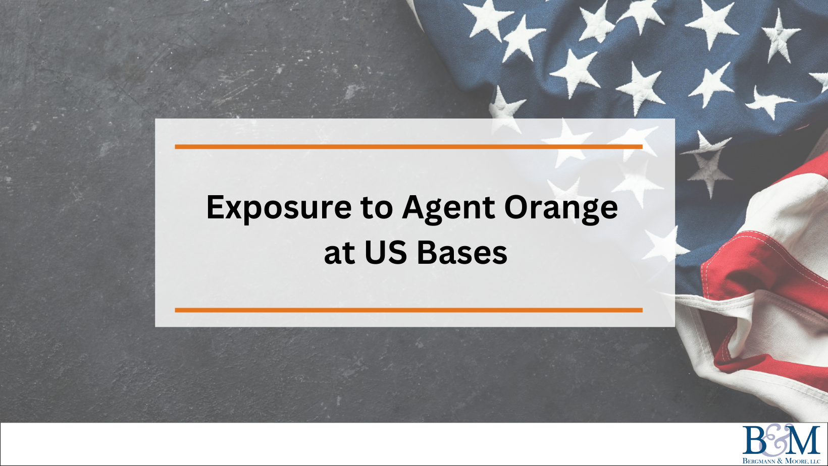 Exposure to Agent Orange at US Bases