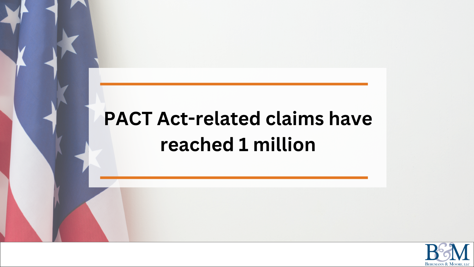 PACT Act-related claims have reached 1 million