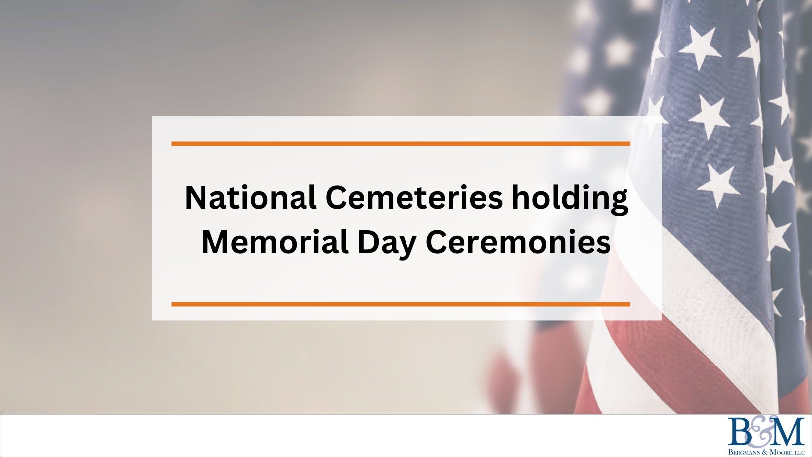National Cemeteries holding Memorial Day Ceremonies