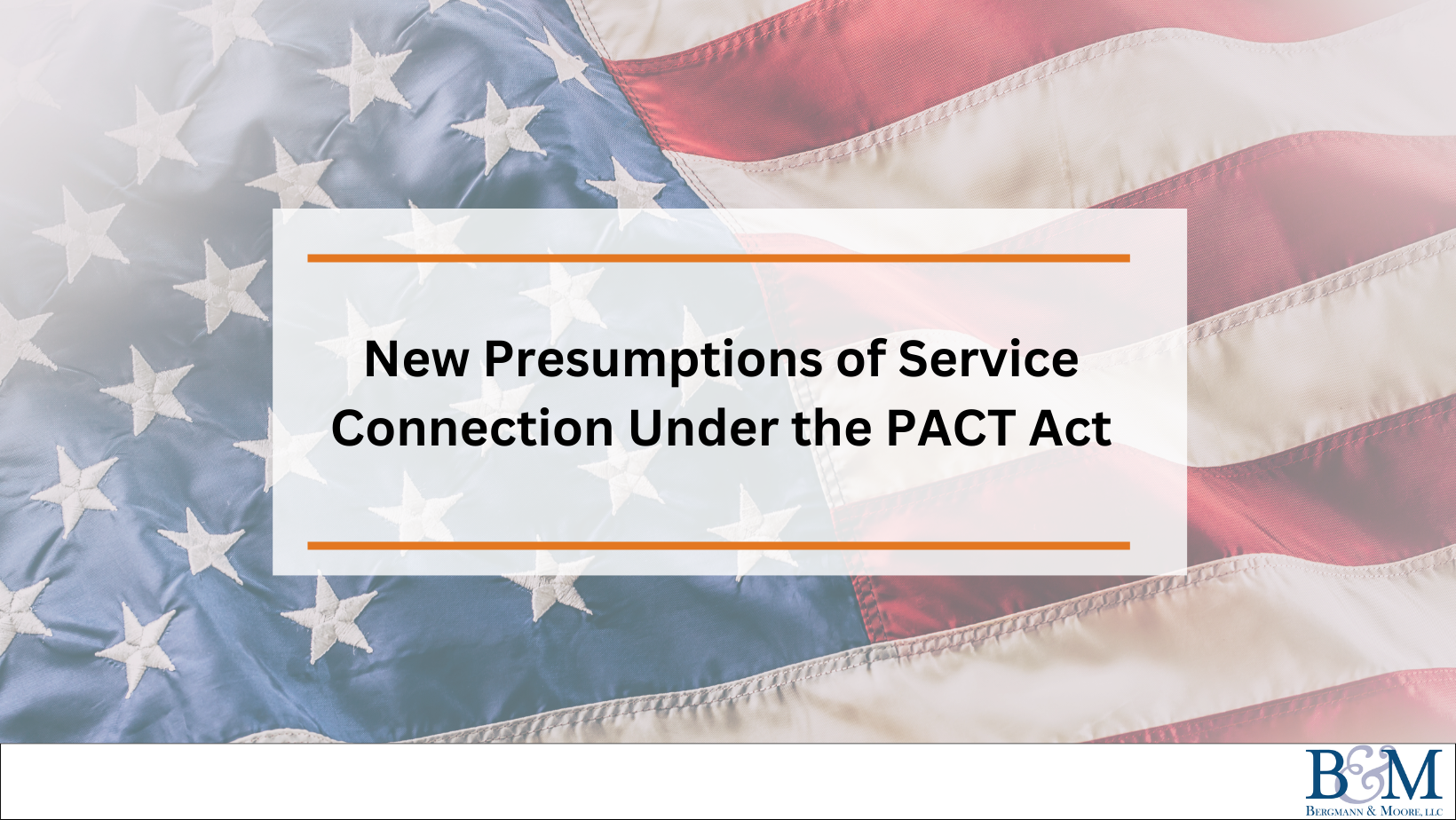 New Presumptions of Service Connection Under the PACT Act